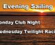 Evening Sailing on Mondays and Wednesdays