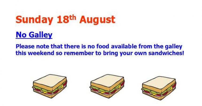No Galley Sunday 18th August